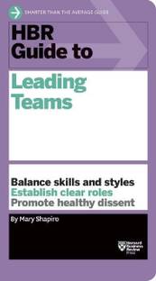 HBR Guide to Leading Teams (HBR Guide Series)