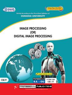 Image Processing / Digital Image Processing For B.E-O.U Iv-Year I-Sem-Ece