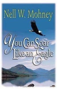 You Can Soar Like an Eagle
