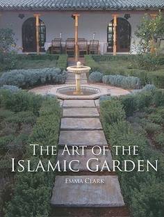 The Art of the Islamic Garden