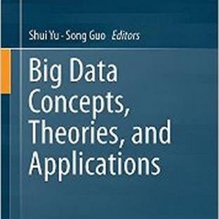 Big Data Concepts, Theories, and Applications