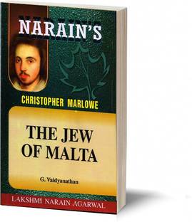 Narain's The Jew Of The Malta * (English):Marlowe [Paperback] G VAIDYANATHAN-Text with Paraphrase, Act-wise Summary with Critical Analysis, Selected Passages for Explanation, Questions and Answers