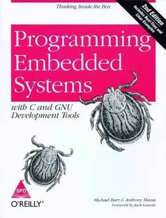 Programming Embedded Systems with C and GNU Development Tools