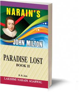 Narain's PARADISE LOST -II – MILTON - Text with Complete Paraphrase , Notes and References , Questions and Answers.