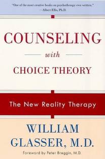 Counseling with Choice Theory
