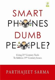 Smart Phones Dumb People?