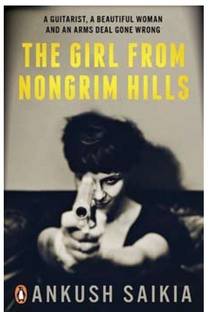 The Girl From Nongrim Hills  - A Guitarist, A Beautiful Woman and an Arms Deal Gone Wrong