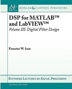 DSP for MATLAB (TM) and LabVIEW (TM) III