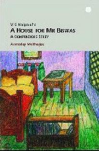 V.S. Naipaul's A House for Mr Biswas