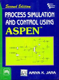 Process Simulation And Control Using Aspen (TM)