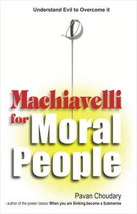 Machiavelli for Moral People