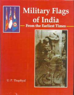 Military Flags of India - from the Earliest Times