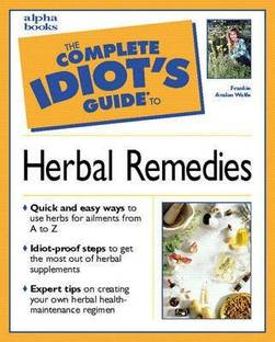 Complete Idiot's Guide to Herbal Remedies