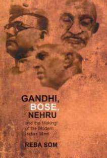 Gandhi, Bose, Nehru