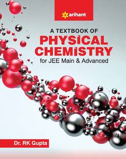 A Textbook of Physical Chemistry for Jee Main and Advanced