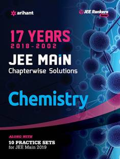 17 Years' Chapterwise Solutions Chemistry Jee Main 2019