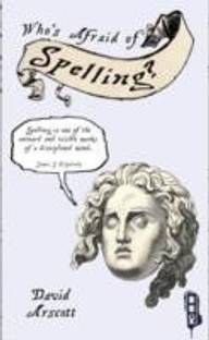 Who's Afraid Of Spelling?