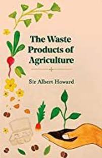 The Waste Products of Agriculture (Revised, newly composed text edition)