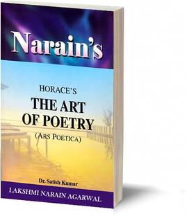 Narain's The Art Of Poetry (Ars Poetica) (English): Horace [Paperback] Horace and Dr. Satish Kumar