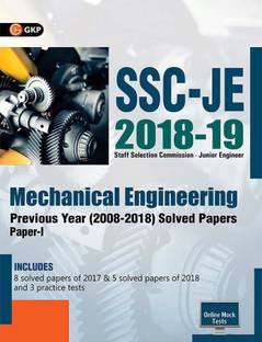 Ssc Je Mechanical Engineering for Junior Engineers Previous Year Solved Papers (2008-18)  - Includes 8 Solved Papers of 2017 & 5 Solved Papers of 2018 and 3 Practice Tests