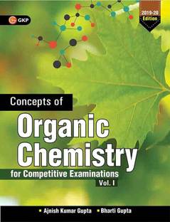 Concepts of Organic Chemistry for Competitive Examinations - Vol. I (2019-20)  - Organic Chemistry by Ajnish Kumar