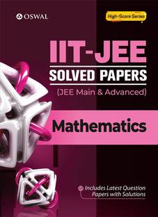 IIT-JEE Solved Papers (Main & Advanced) - Mathematics