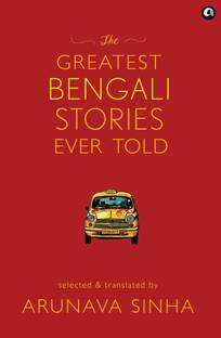 Greatest Bengali Stories Ever Told