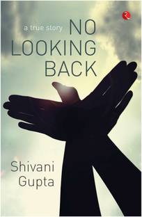 No Looking Back  - A True Story