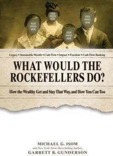What Would the Rockefellers Do?