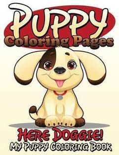 Puppy Coloring Pages (Here Doggie - My Puppy Coloring Book)
