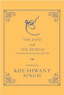 Japji and the Rehras  - The Morning and Evening Prayers of the Sikhs