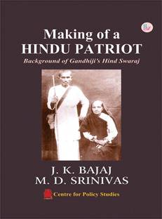 Making of a HINDU PATRIOT(Background of Gandhiji's Hind Swaraj)