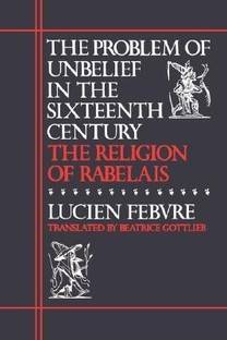 The Problem of Unbelief in the Sixteenth Century