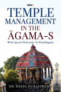 Temple Management in the Āgama-S  - With Special Reference To Kamikagama