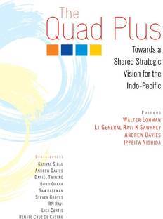 Quad Plus  - Towards a Shared Strategic Vision for the Indo - Pacific