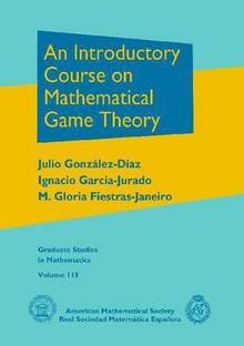 An Introductory Course on Mathematical Game Theory