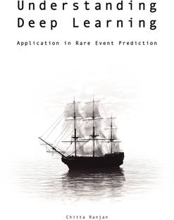 Understanding Deep Learning (Paperback)  - Application in Rare Event Prediction