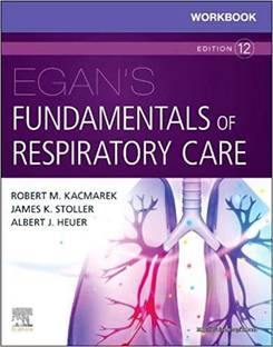 Workbook for Egan's Fundamentals of Respiratory Care