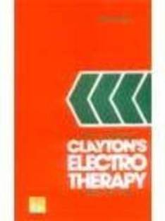 Clayton*s Electrotherapy Theory & Practice 9th Edition 9th Edition