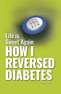 Life Is Sweet Again How Did I Reverse Diabetes