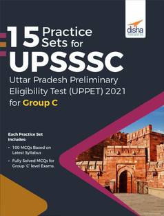15 Practice Sets for Upsssc Preliminary Eligibility Test (Uppet) 2021 for Group C