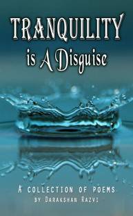 Tranquility is A Disguise - A collection of poems