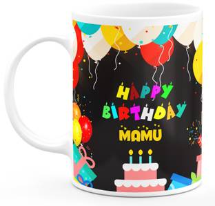 TrendoPrint Happy Birthday Mamu Ideal and Sweet Gift and Return Gift Choice For Mamu Mama Ji Maternal Uncle Printed White Ceramic Coffee Mug