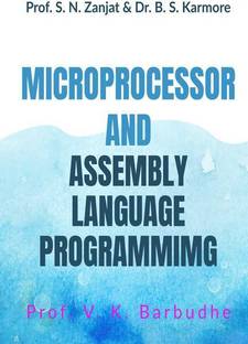 MICROPROCESSOR AND ASSEMBLY LANGUAGE PROGRAMMING