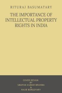THE IMPORTANCE OF INTELLECTUAL PROPERTY RIGHTS IN INDIA