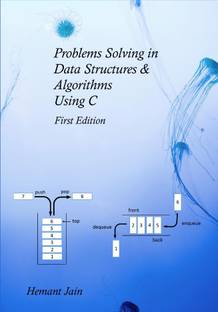 Problem Solving in Data Structures & Algorithms Using C