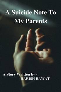 A suicide note to my parents / अ सुसाइड नोट टू माय पेरेंट्स
