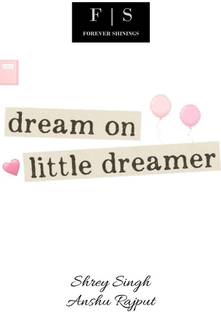 Dream On Little Dreamer