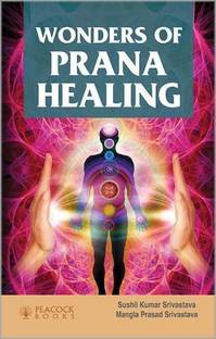 Wonders of Prana Healing
