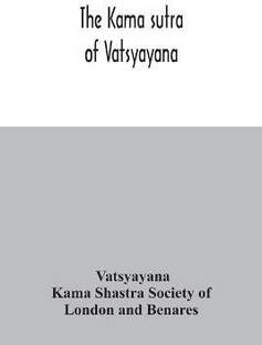 The Kama sutra of Vatsyayana